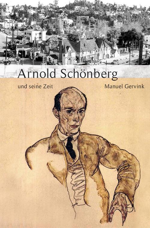 Cover: 9783890077390 | Arnold Schönberg und seine Zeit | Manuel Gervink | Buch | Deutsch