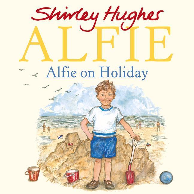Cover: 9781782958789 | Alfie on Holiday | Shirley Hughes | Taschenbuch | Englisch | 2019