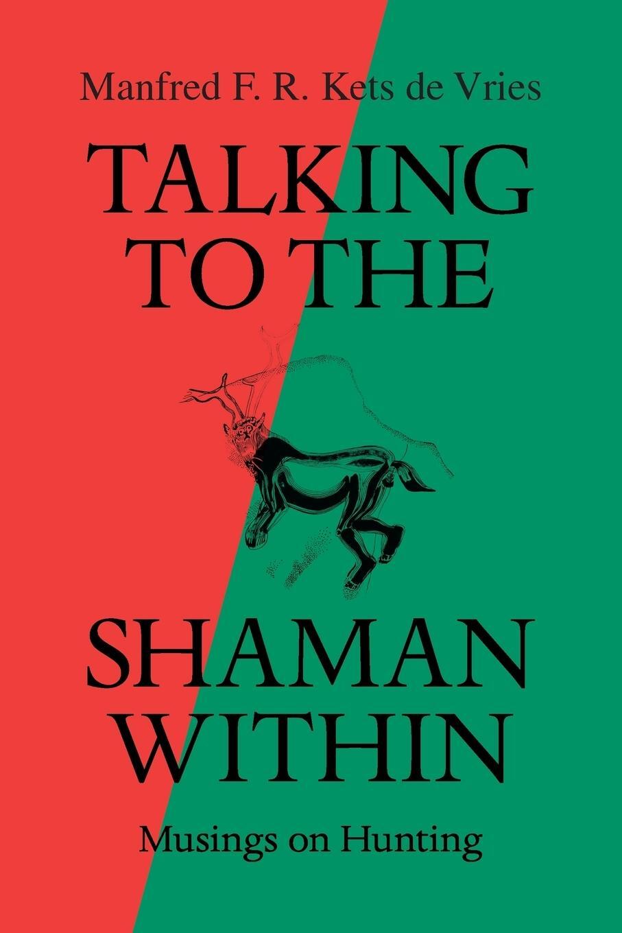 Cover: 9781491730348 | Talking to the Shaman Within | Musings on Hunting | Vries | Buch