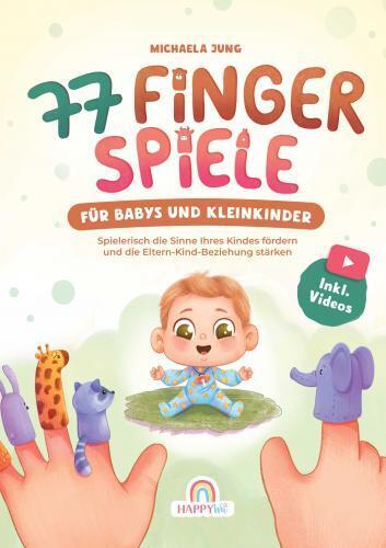 Cover: 9789403766911 | 77 Fingerspiele für Babys und Kleinkinder | Michaela Jung | Buch