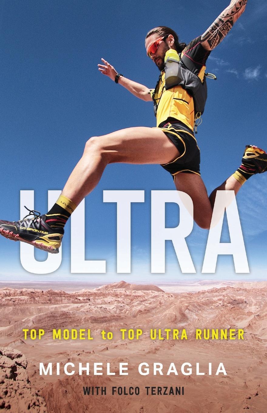 Cover: 9781544521169 | Ultra | Top Model to Top Ultra Runner | Michele Graglia | Taschenbuch