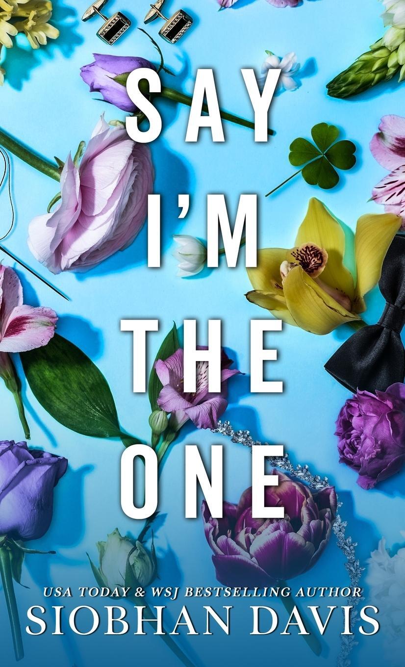 Cover: 9781916651180 | Say I'm the One | All of Me | Siobhan Davis | Buch | All of Me | 2024