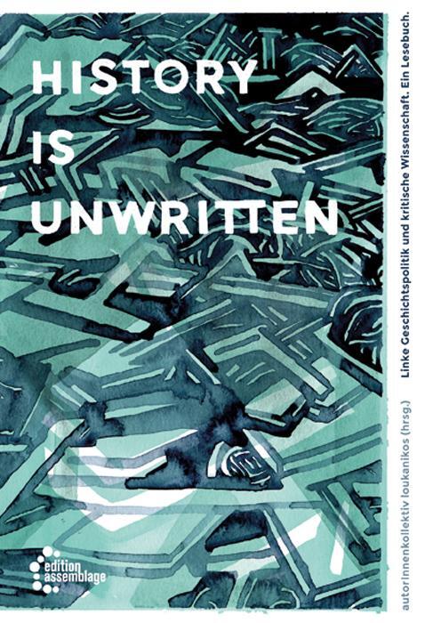 Cover: 9783942885775 | History is unwritten | Hüttner | Taschenbuch | 400 S. | Deutsch | 2015