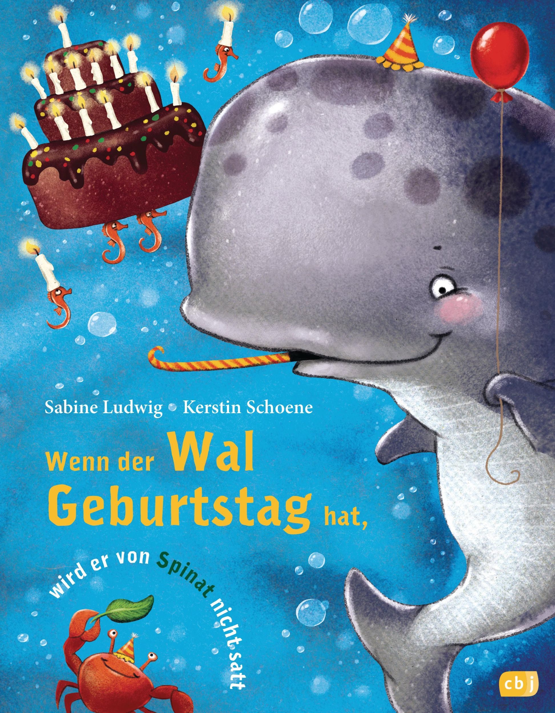 Cover: 9783570176719 | Wenn der Wal Geburtstag hat, wird er von Spinat nicht satt | Ludwig