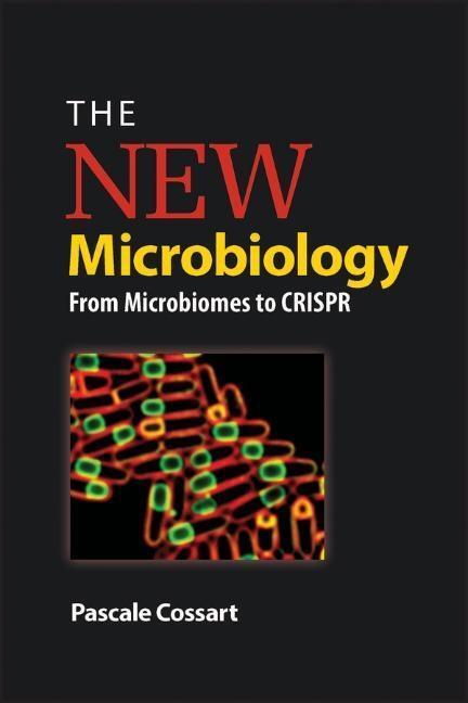 Cover: 9781683670100 | The New Microbiology | From Microbiomes to Crispr | Pascale Cossart