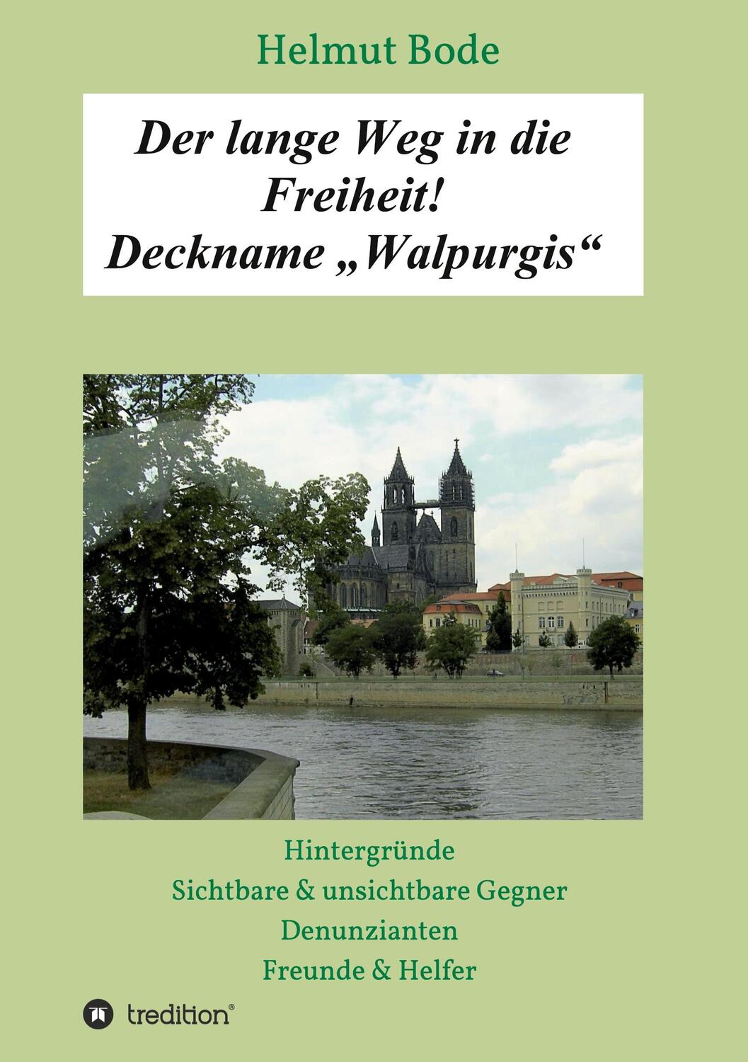 Cover: 9783347202450 | Der lange Weg in die Freiheit! Deckname ¿Walpurgis¿ | Helmut Bode