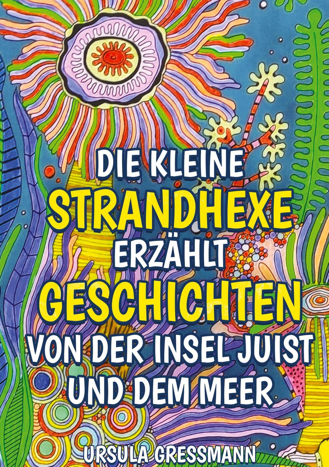 Cover: 9783347939578 | Die kleine Strandhexe erzählt Geschichten von der Insel Juist und...
