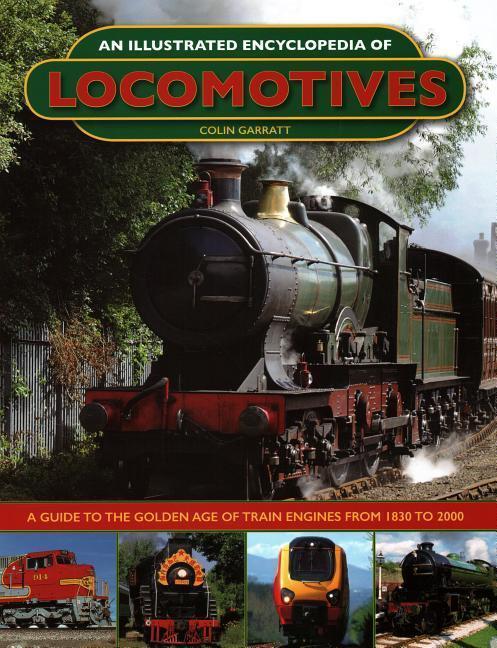Cover: 9780754834397 | An Illustrated Encyclopedia of Locomotives | Colin Garratt | Buch