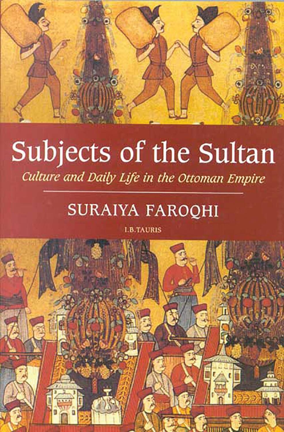 Cover: 9781850437604 | Subjects of the Sultan | Culture and Daily Life in the Ottoman Empire