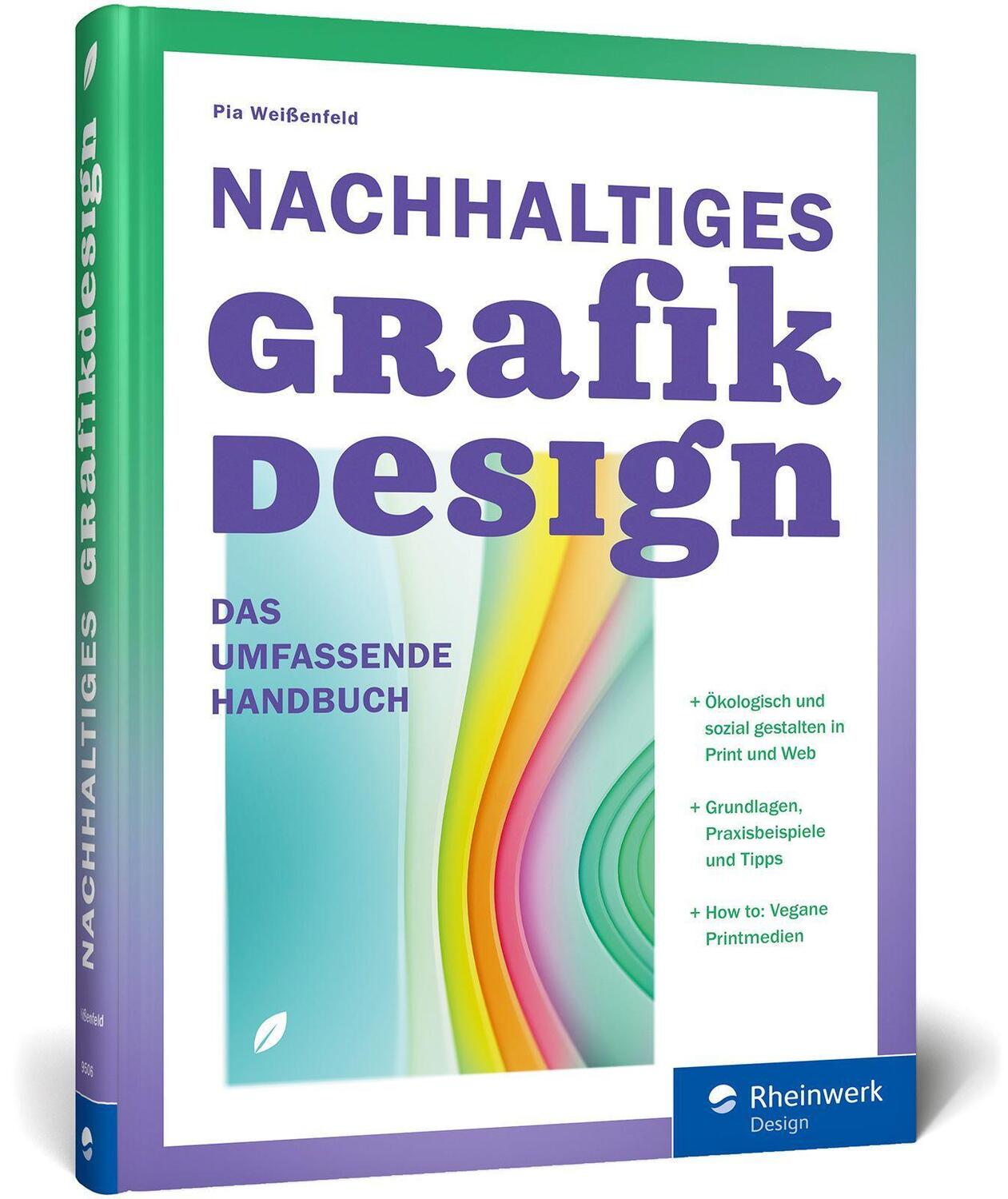 Cover: 9783836295062 | Nachhaltiges Grafikdesign | Pia Weißenfeld | Buch | Rheinwerk Design