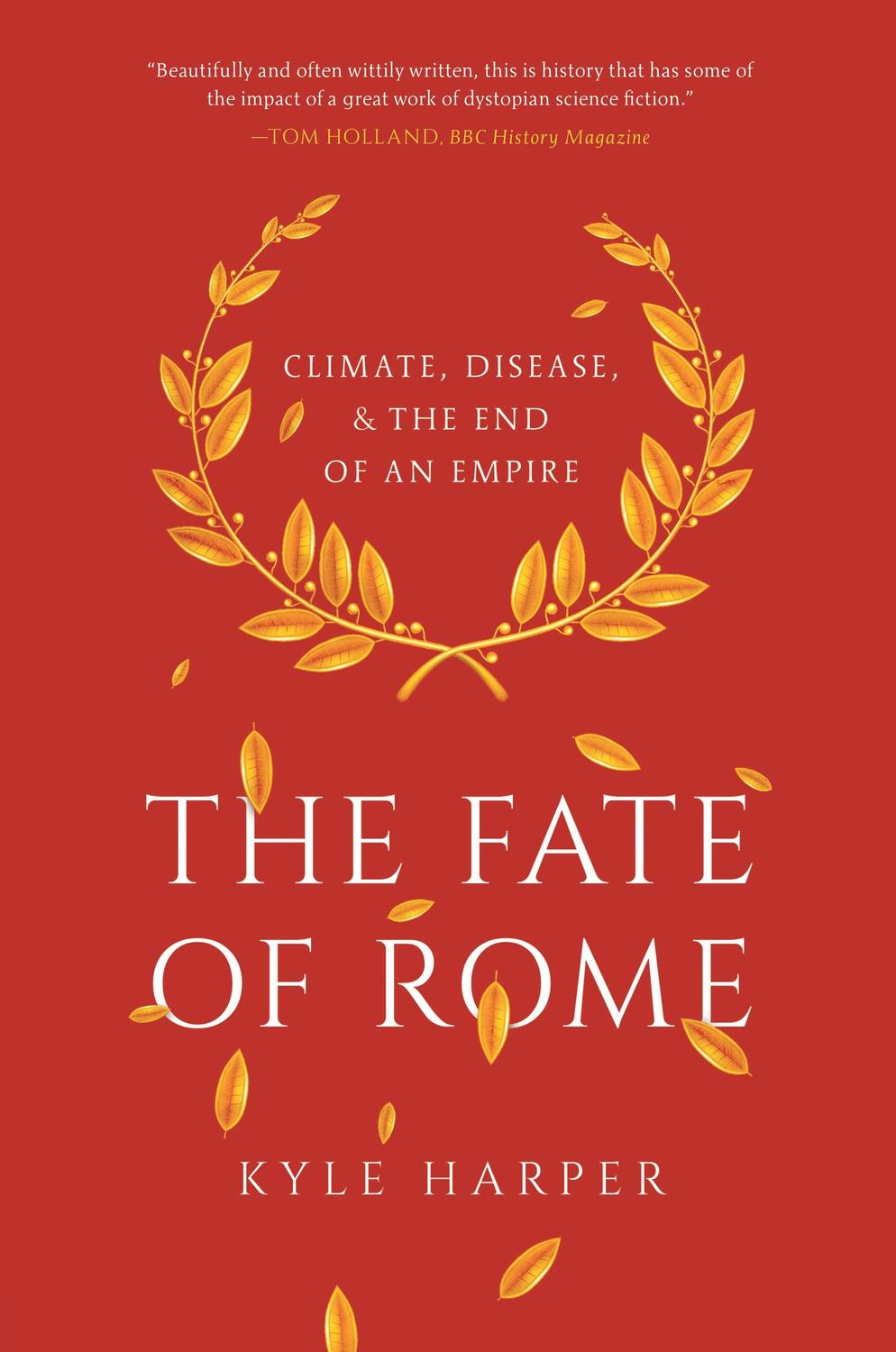 Cover: 9780691192062 | Fate of Rome | Climate, Disease, and the End of an Empire | Harper