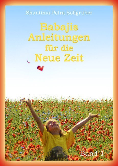 Cover: 9783895682155 | Babajis Anleitungen für die Neue Zeit. Bd.1 | Petra Sollgruber | Buch