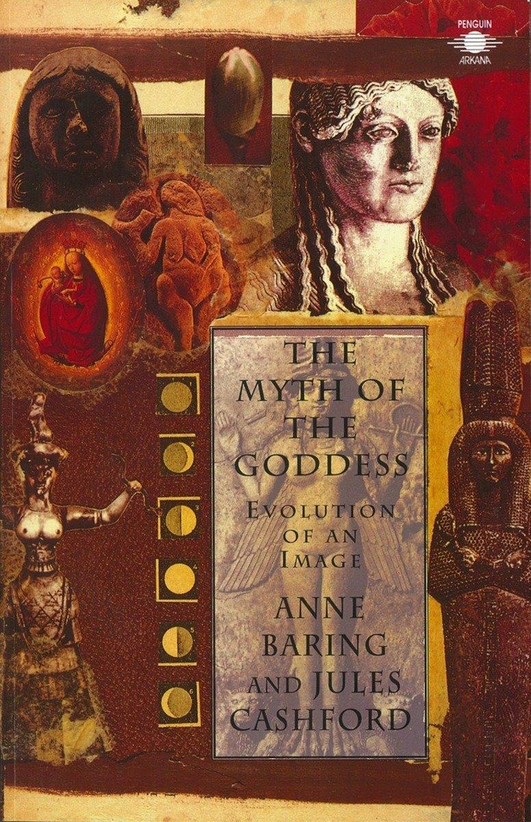 Cover: 9780140192926 | The Myth of the Goddess: Evolution of an Image | Cashford (u. a.)