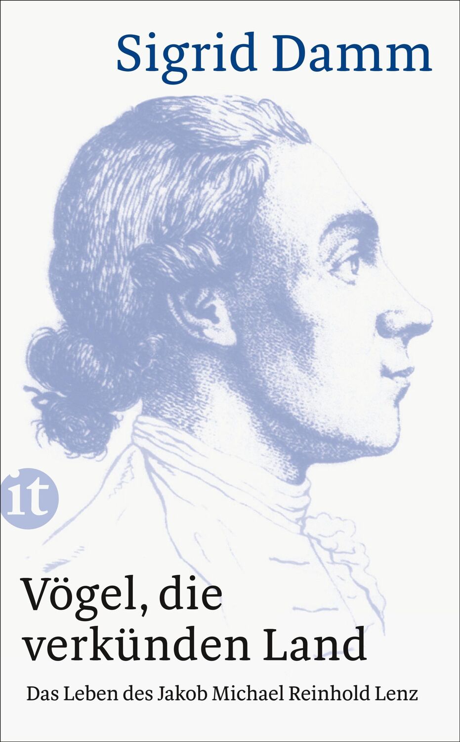 Cover: 9783458361183 | Vögel, die verkünden Land | Das Leben des Jakob Michael Reinhold Lenz