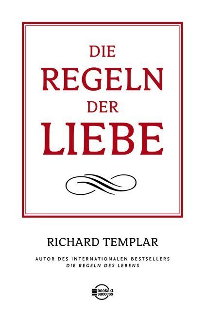 Cover: 9783941493469 | Die Regeln der Liebe | Richard Templar | Taschenbuch | 2010