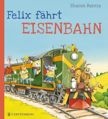 Cover: 9783836959766 | Felix fährt Eisenbahn | Sharon Rentta | Buch | 32 S. | Deutsch | 2017