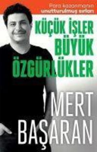 Cover: 9786258471175 | Kücük Isler Büyük Özgürlükler | Mert Basaran | Taschenbuch | Türkisch