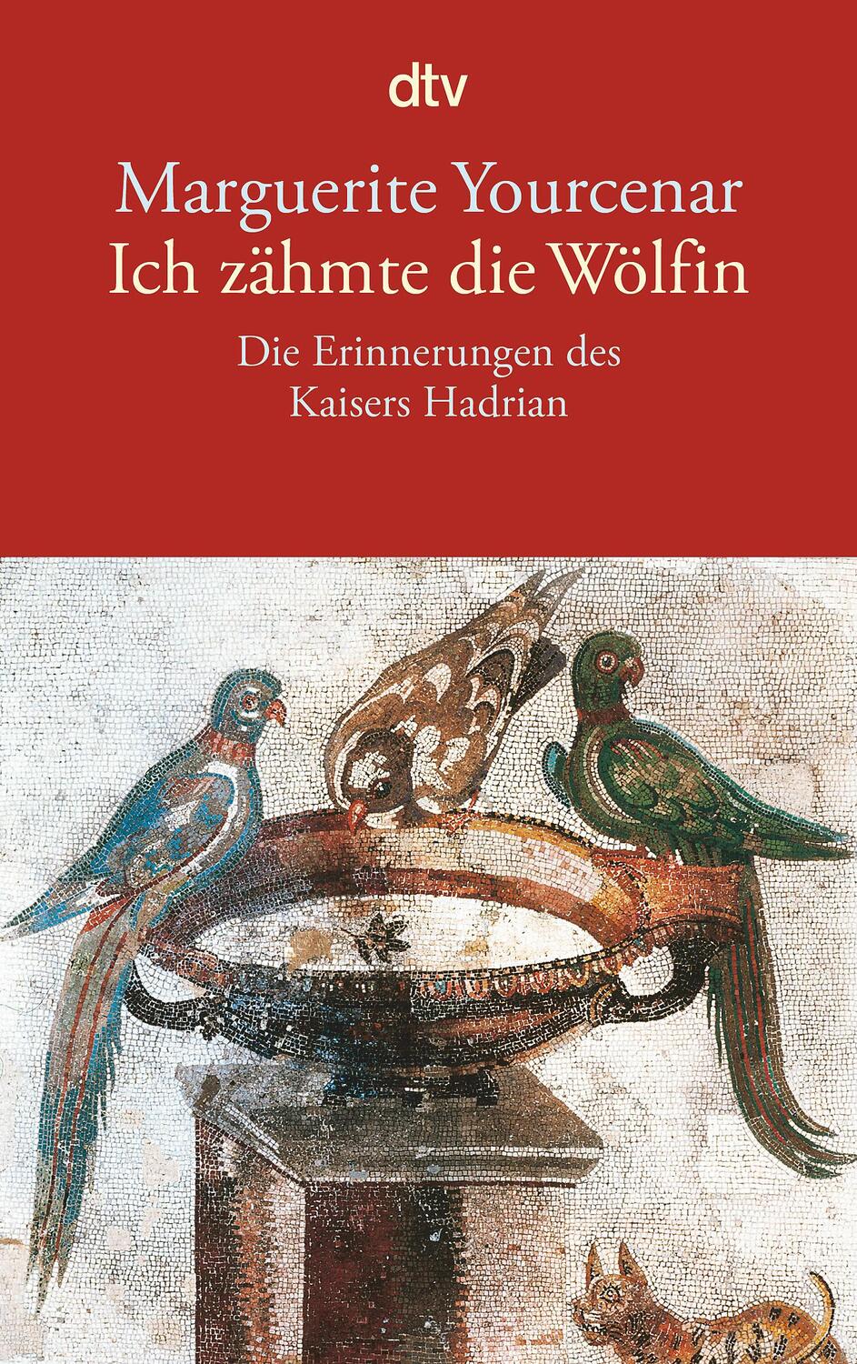 Cover: 9783423124768 | Ich zähmte die Wölfin | Die Erinnerungen des Kaisers Hadrian | Buch