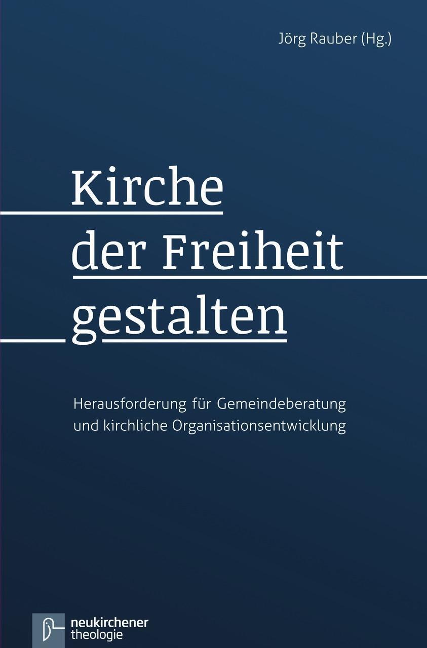 Cover: 9783788726386 | Kirche der Freiheit gestalten | Taschenbuch | 266 S. | Deutsch | 2013