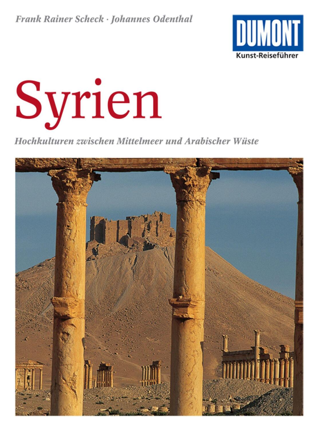 Cover: 9783770139781 | DuMont Kunst-Reiseführer Syrien | Frank Rainer Scheck (u. a.) | Buch
