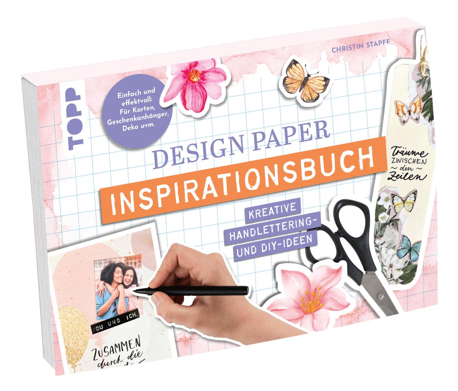 Cover: 9783735881885 | Design Paper Inspirationsbuch | Kreative Handlettering- und DIY-Ideen