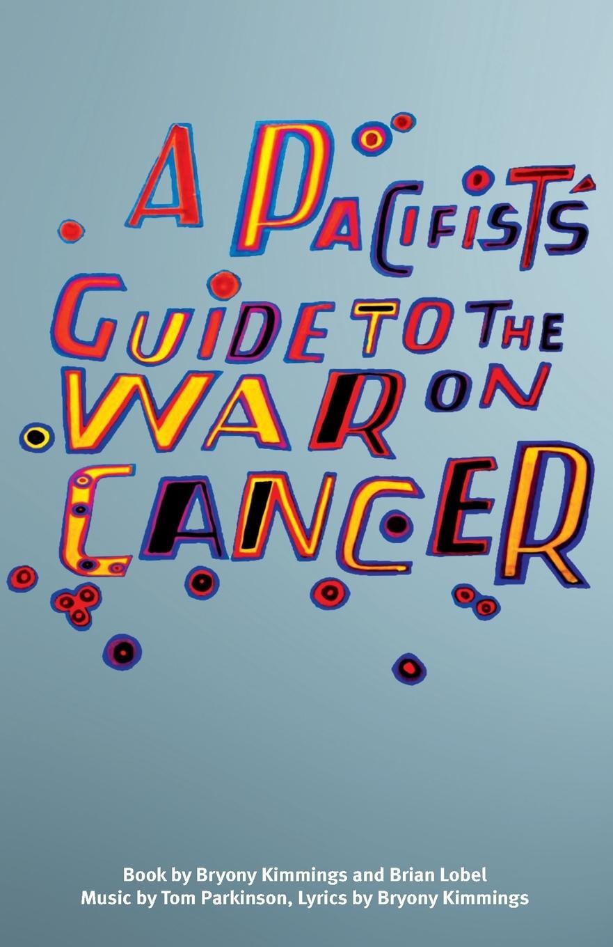 Cover: 9781786820600 | Pacifist's Guide to the War on Cancer | Bryony Kimmings (u. a.) | Buch