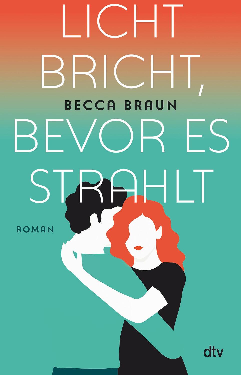 Cover: 9783423219853 | Licht bricht, bevor es strahlt | Roman | Becca Braun | Taschenbuch