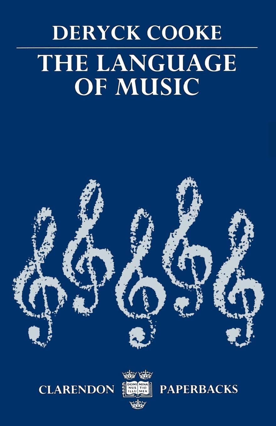 Cover: 9780198161806 | The Language of Music | Deryck Cooke | Taschenbuch | Paperback | 1989