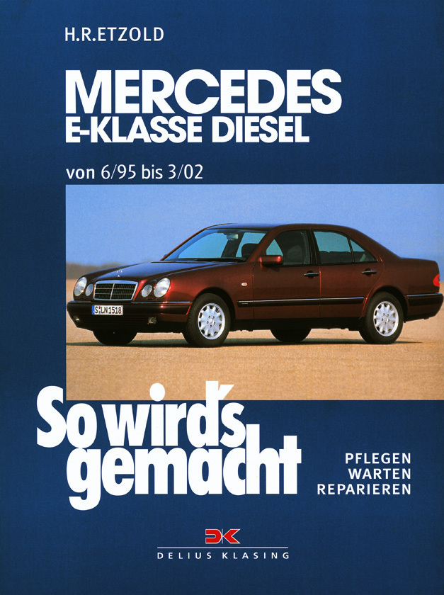 Cover: 9783768809641 | Mercedes E-Klasse W210 Diesel 95-197 PS | So wird´s gemacht - Band 104
