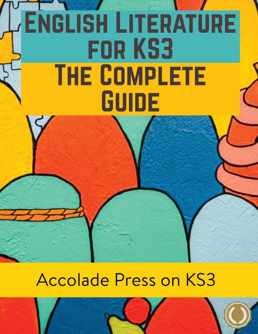 Cover: 9781913988197 | English Literature for KS3 | A Complete Guide | Accolade Press (u. a.)