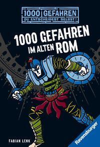 Cover: 9783473524983 | 1000 Gefahren im alten Rom | Fabian Lenk | Taschenbuch | 1000 Gefahren