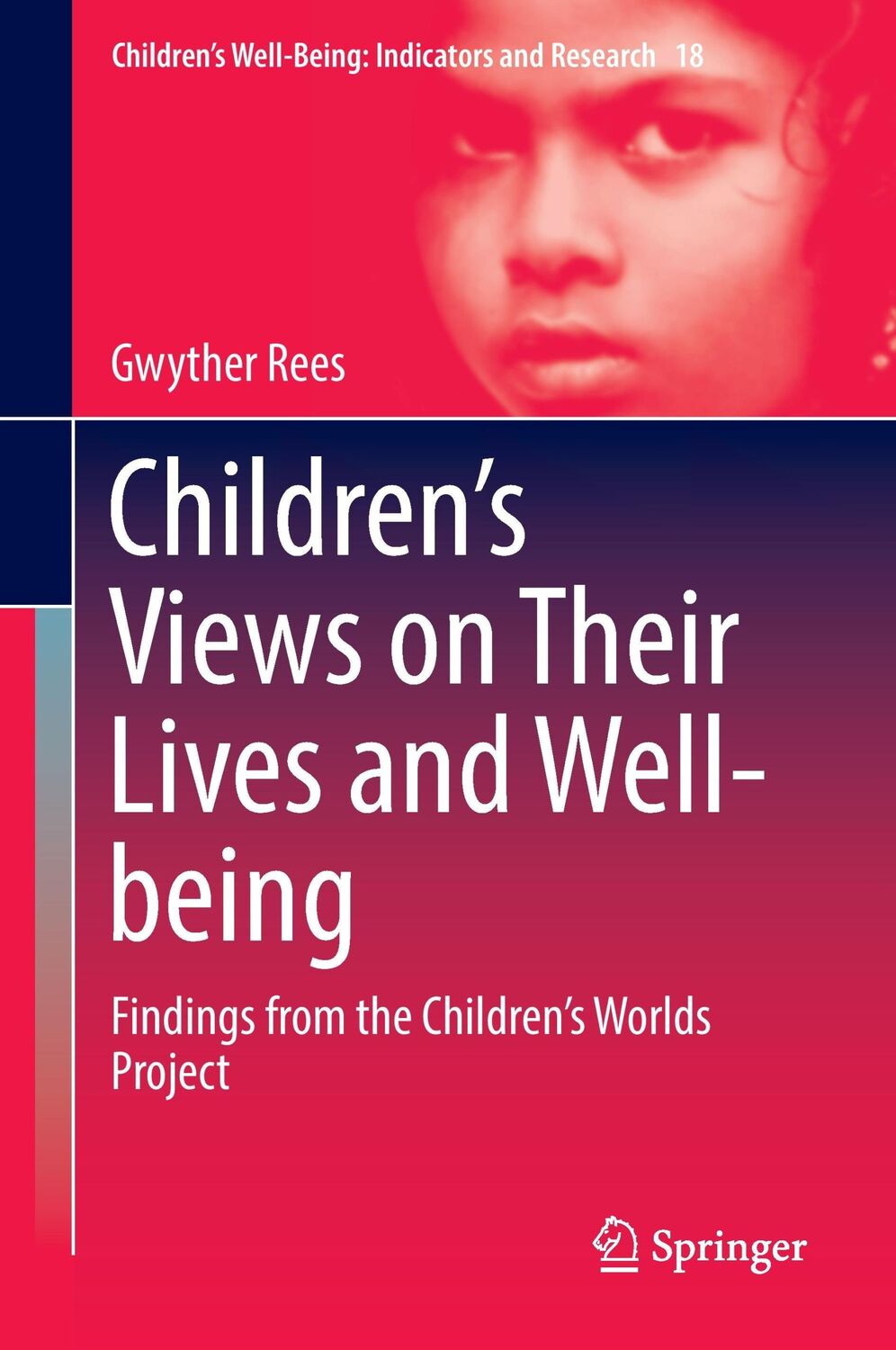 Cover: 9783319651958 | Children¿s Views on Their Lives and Well-being | Gwyther Rees | Buch