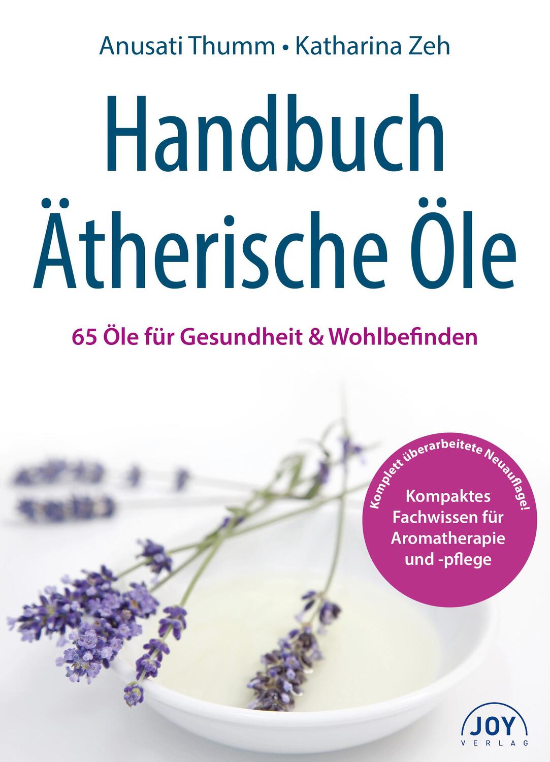Cover: 9783961990191 | Handbuch Ätherische Öle | 65 Öle für Gesundheit & Wohlbefinden | Buch
