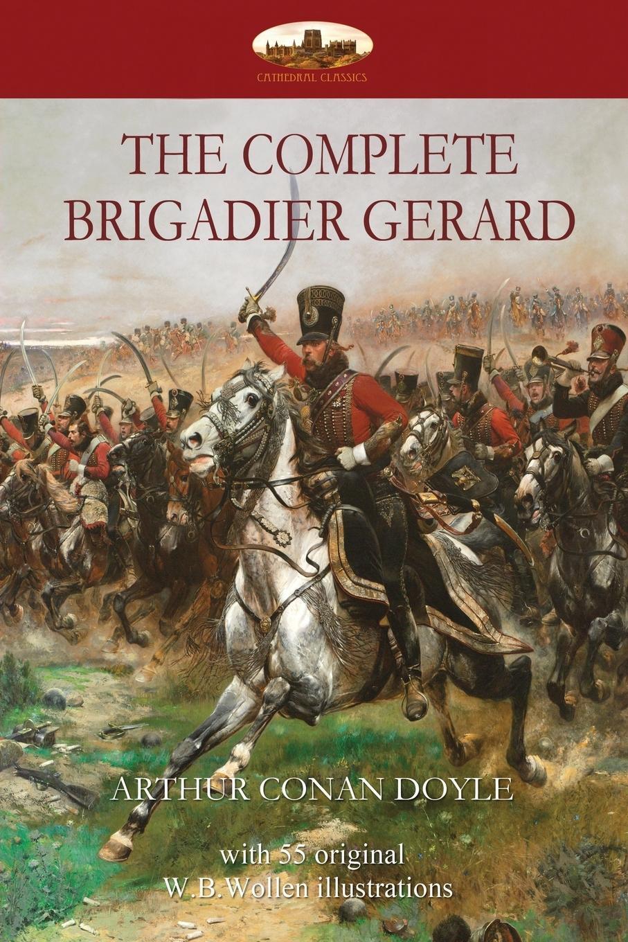 Cover: 9781911405580 | The Complete Brigadier Gerard | Arthur Conan Doyle | Taschenbuch