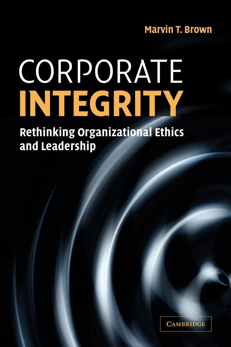 Cover: 9780521606578 | Corporate Integrity | Marvin T. Brown | Taschenbuch | Paperback | 2007