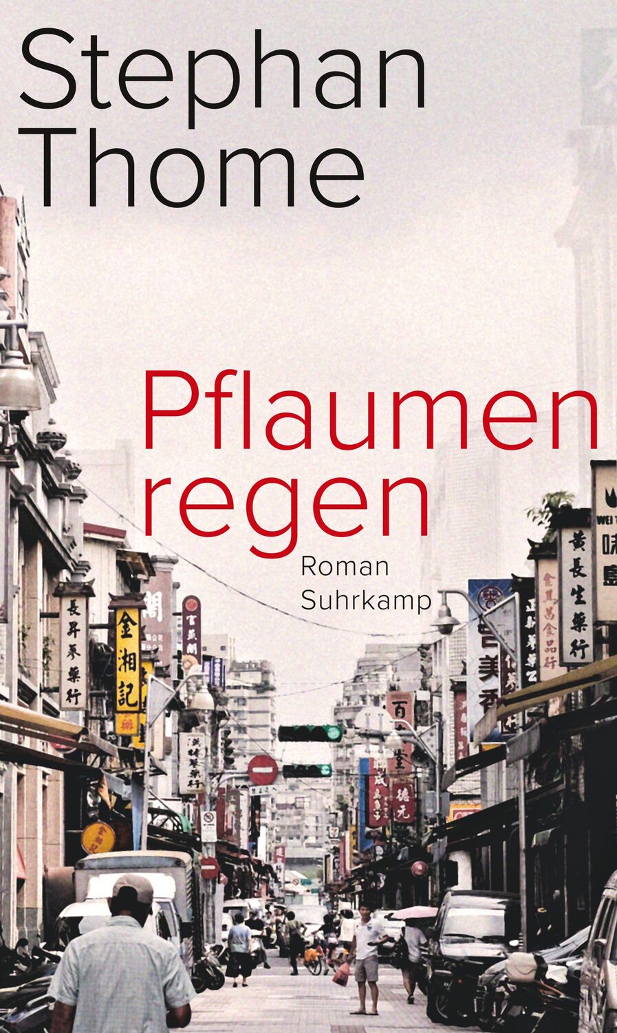 Cover: 9783518430118 | Pflaumenregen | Roman | Stephan Thome | Buch | 526 S. | Deutsch | 2021