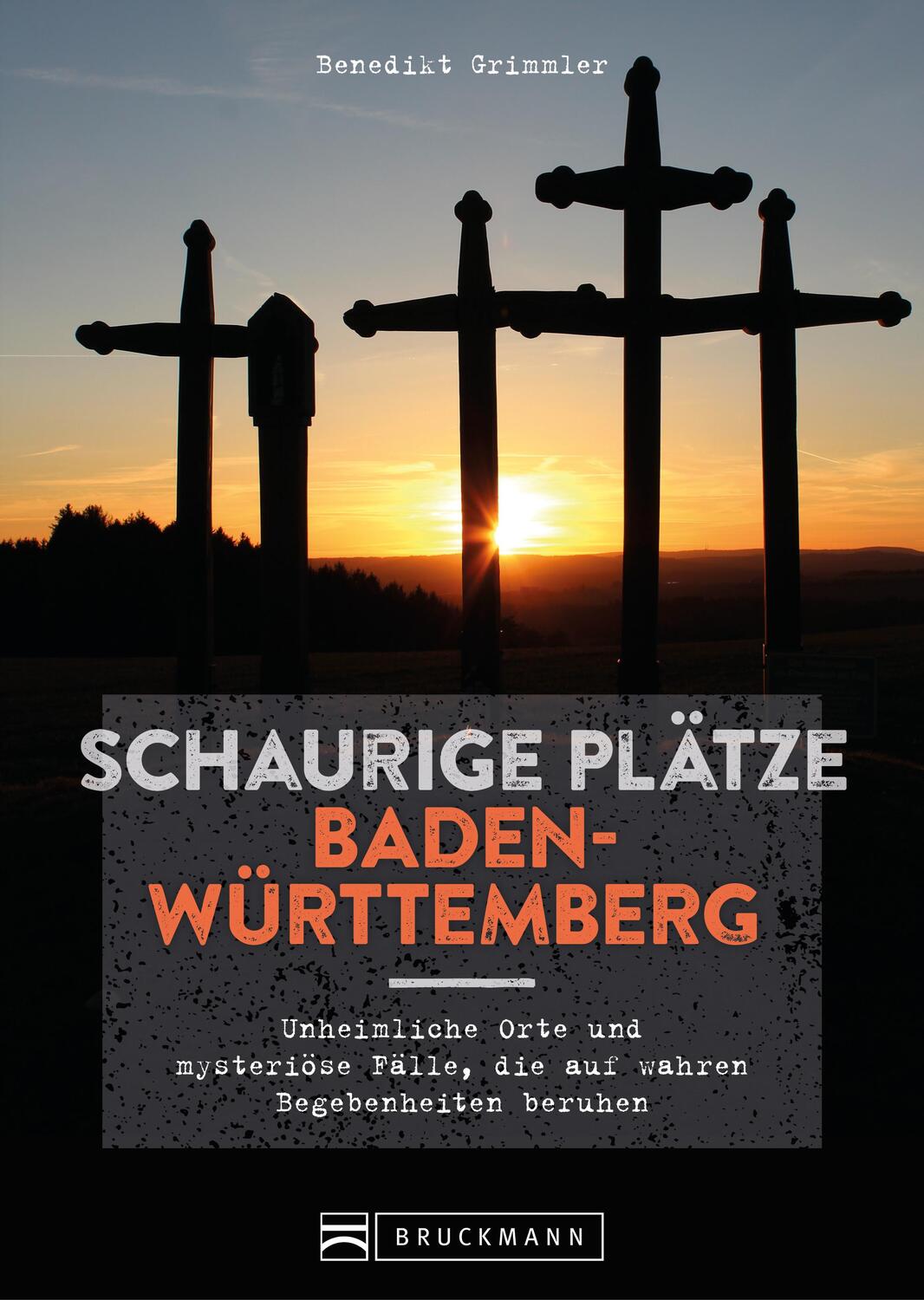 Cover: 9783734325571 | Schaurige Plätze Baden-Württemberg | Benedikt Grimmler | Taschenbuch