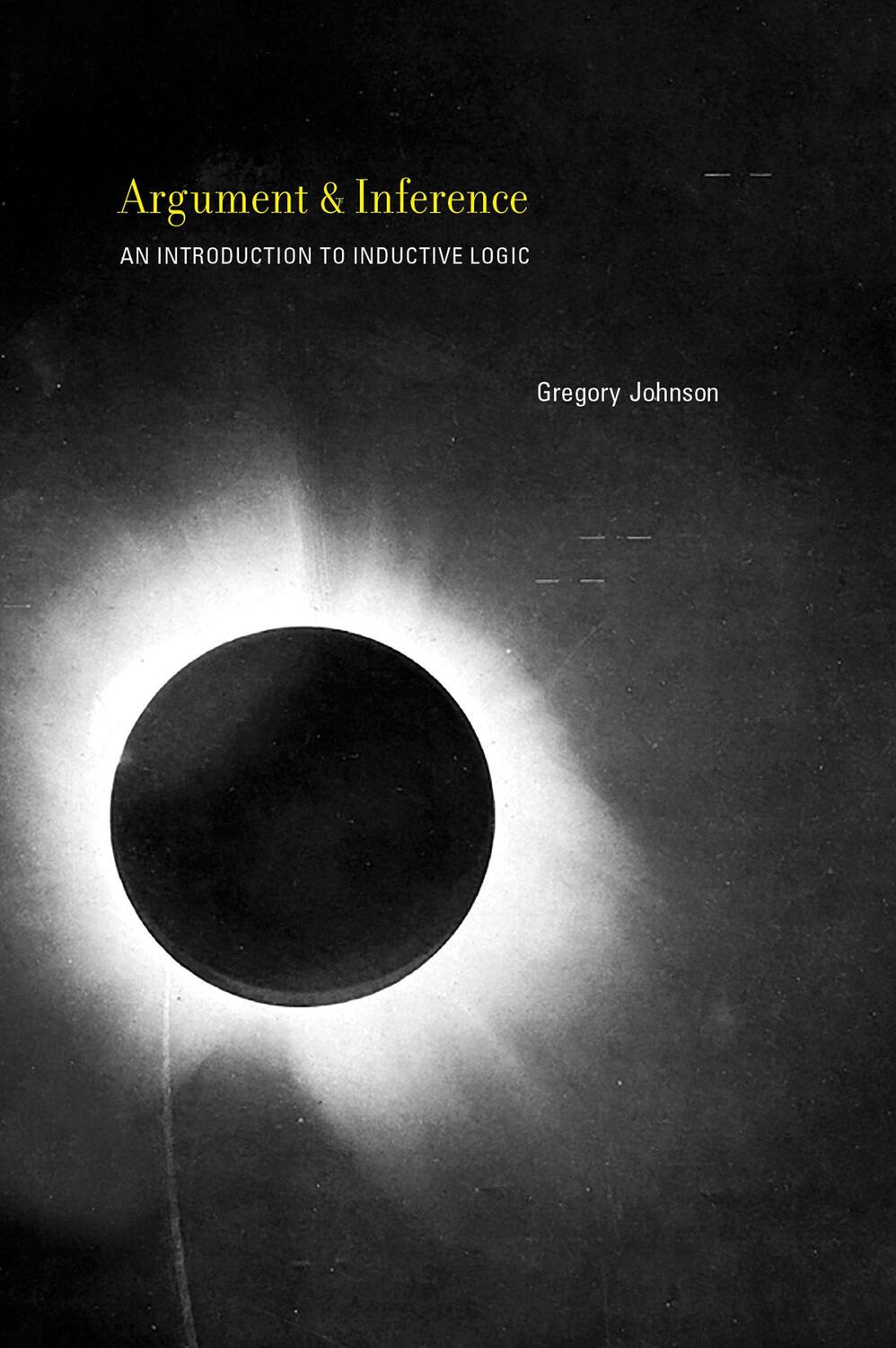 Cover: 9780262035255 | Argument and Inference | An Introduction to Inductive Logic | Johnson
