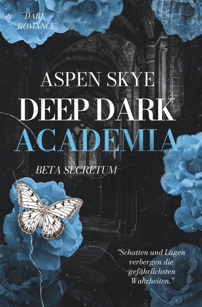 Cover: 9783759213693 | Deep Dark Academia: Beta Secretum | Aspen Skye | Taschenbuch | Deutsch
