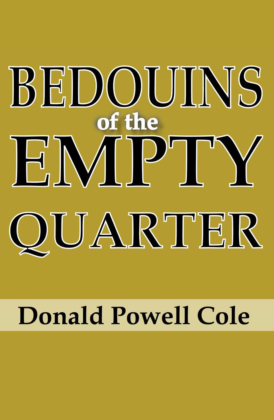 Cover: 9780202363578 | Bedouins of the Empty Quarter | Donald Powell Cole | Taschenbuch