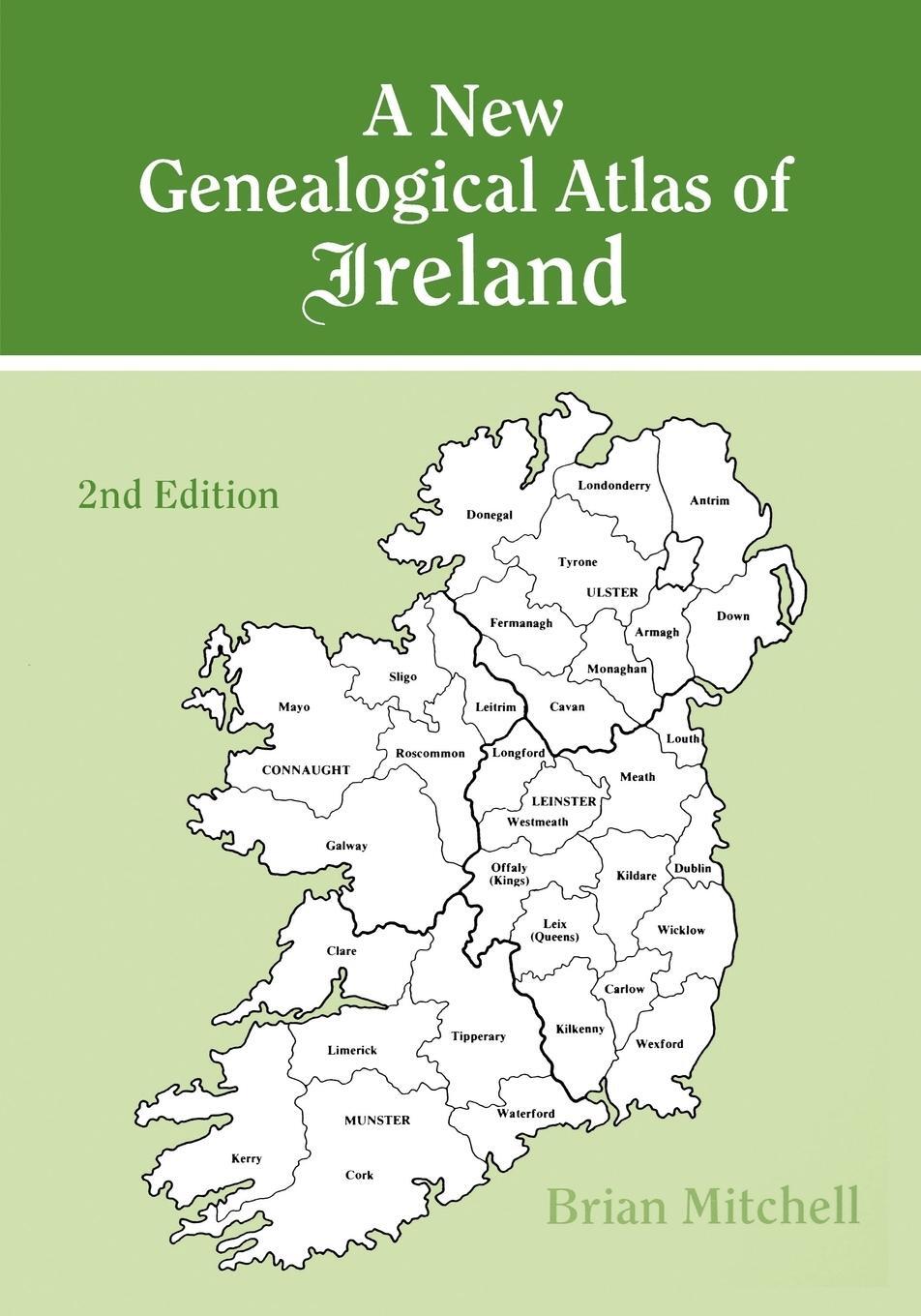 Cover: 9780806316840 | New Genealogical Atlas of Ireland. Second Edition | Brian Mitchell