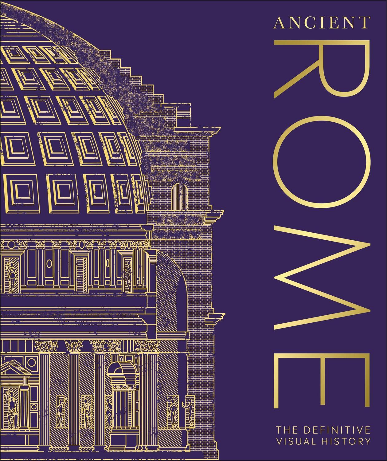 Cover: 9780241569566 | Ancient Rome | The Definitive Visual History | Buch | Englisch | 2023