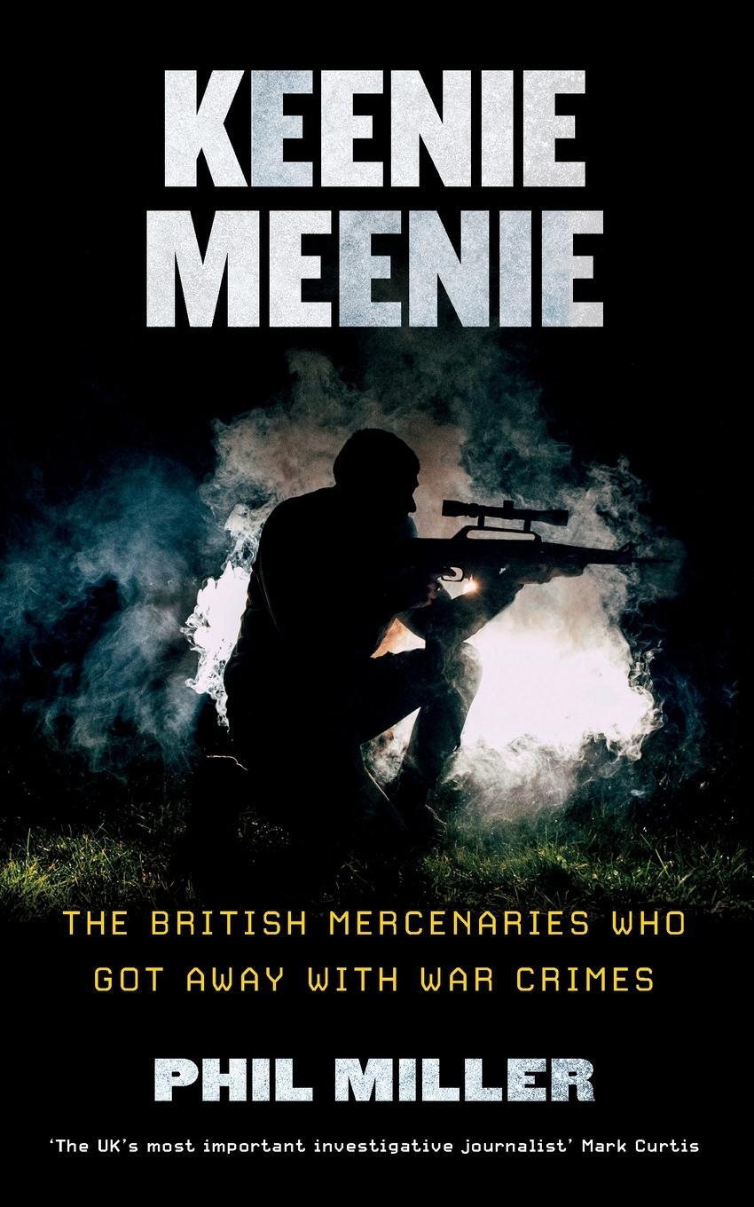 Cover: 9780745340791 | Keenie Meenie | The British Mercenaries Who Got Away With War Crimes