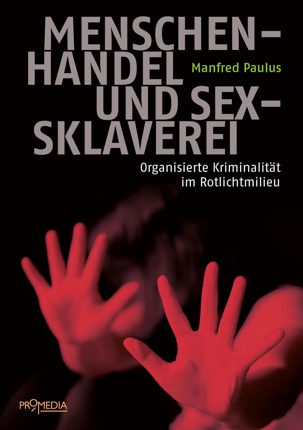 Cover: 9783853714676 | Menschenhandel und Sexsklaverei | Manfred Paulus | Taschenbuch | 2020