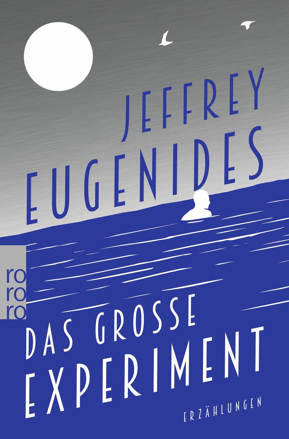 Cover: 9783499291791 | Das große Experiment | Jeffrey Eugenides | Taschenbuch | Deutsch