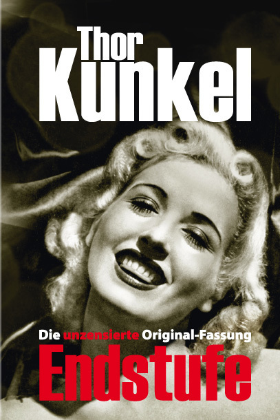 Cover: 9783982078939 | Endstufe | Die unzensierte Originalfassung | Thor Kunkel | Buch | 2020