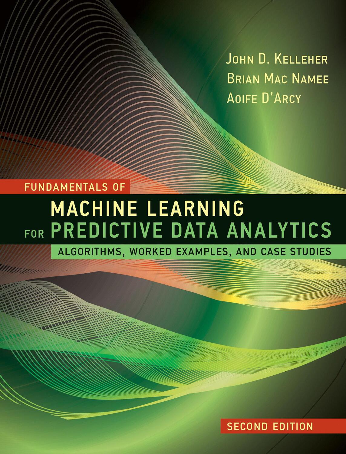 Cover: 9780262044691 | Fundamentals of Machine Learning for Predictive Data Analytics | Buch