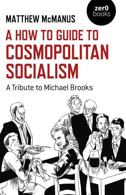 Cover: 9781782793168 | How To Guide to Cosmopolitan Socialism, A | Matthew McManus | Buch