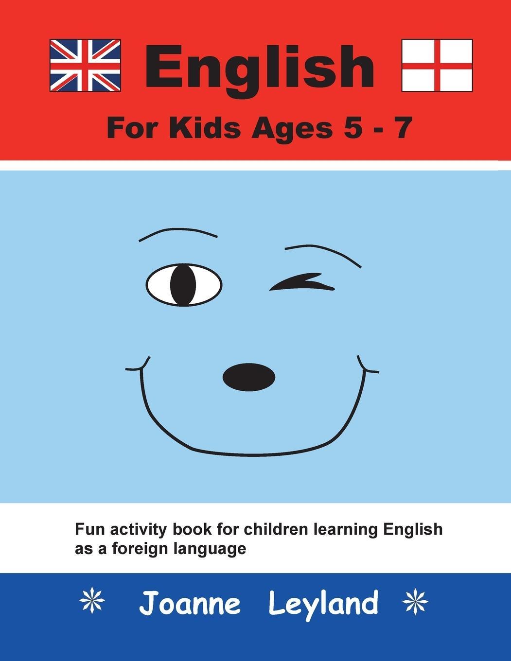 Cover: 9781914159947 | English For Kids Ages 5-7 | Joanne Leyland | Taschenbuch | Paperback
