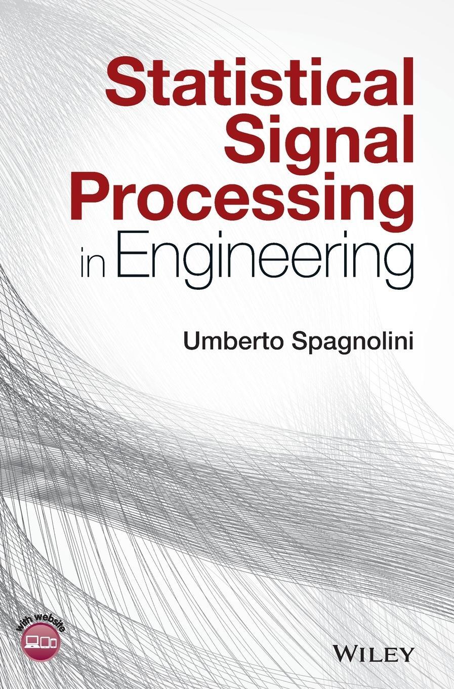 Cover: 9781119293972 | Statistical Signal Processing in Engineering | Umberto Spagnolini